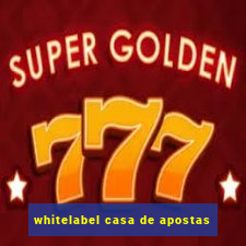 whitelabel casa de apostas